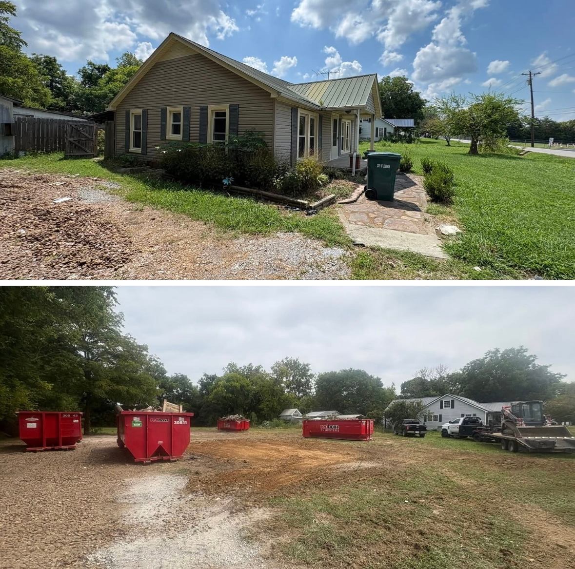 Top: Dilapidated house with green trim. Bottom: Empty lot with red dumpsters after demolition.