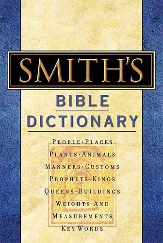 Smith 's bible dictionary is a book about people places plants and animals