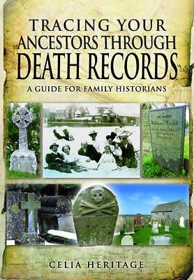 Tracing Your Ancestors Through Death Records, Celia Heritage