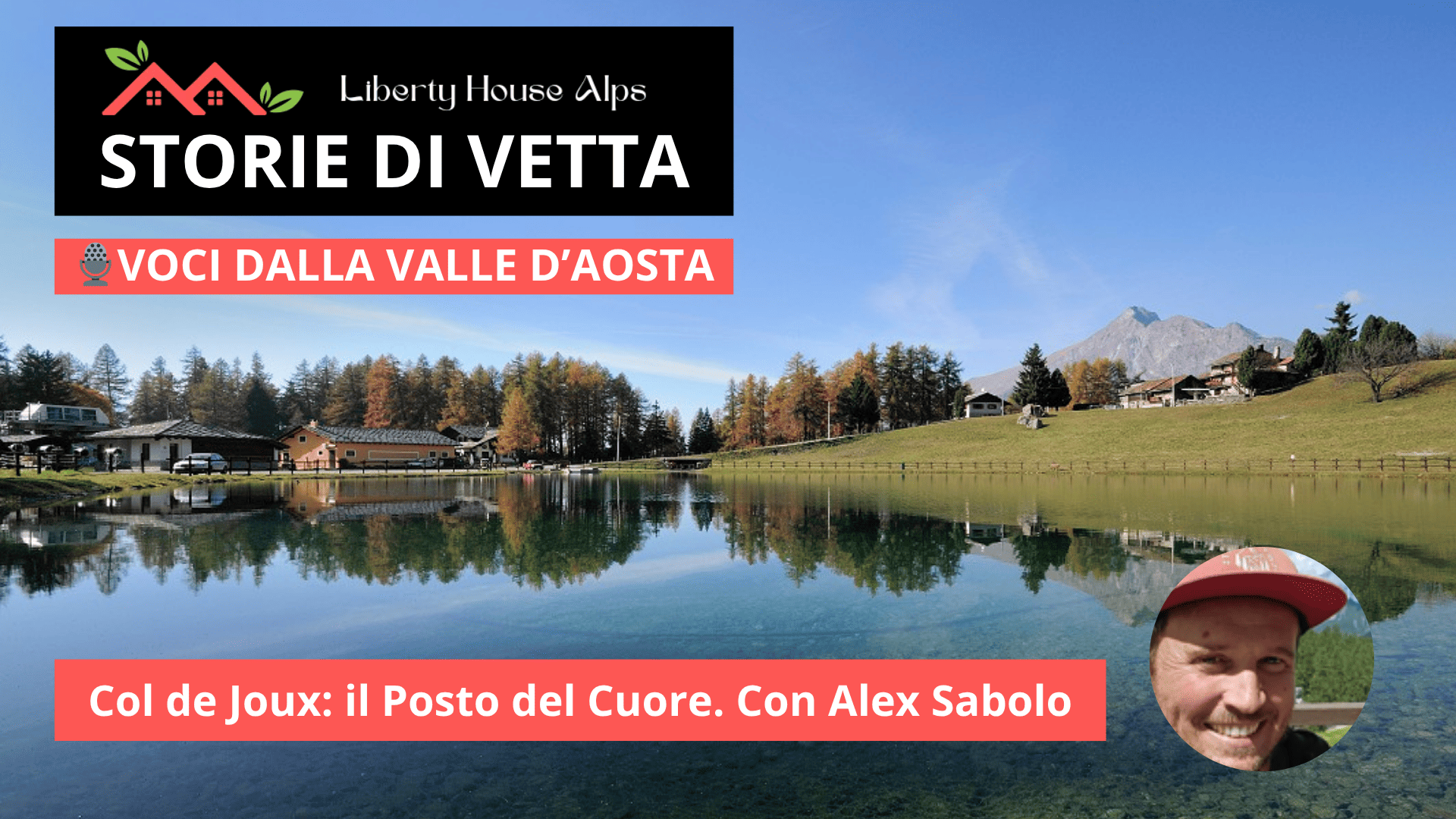 Copertina dell’intervista “Storie di Vetta” dedicata al Col de Joux, con foto del laghetto artificia