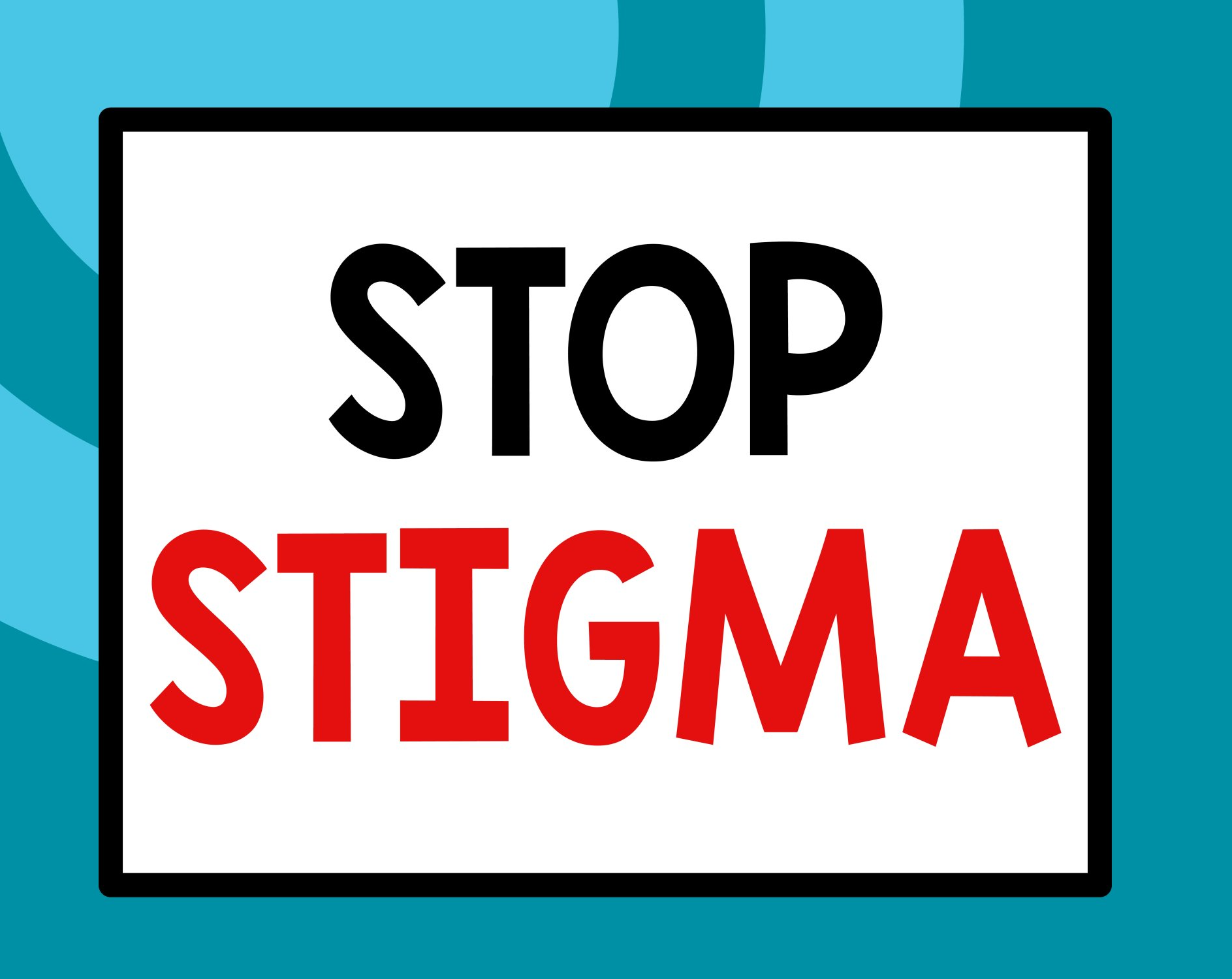 STOP STIGMA sign