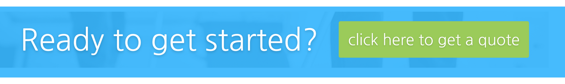 Blue banner with “Ready to get started?” and green “Click here to get a quote” button