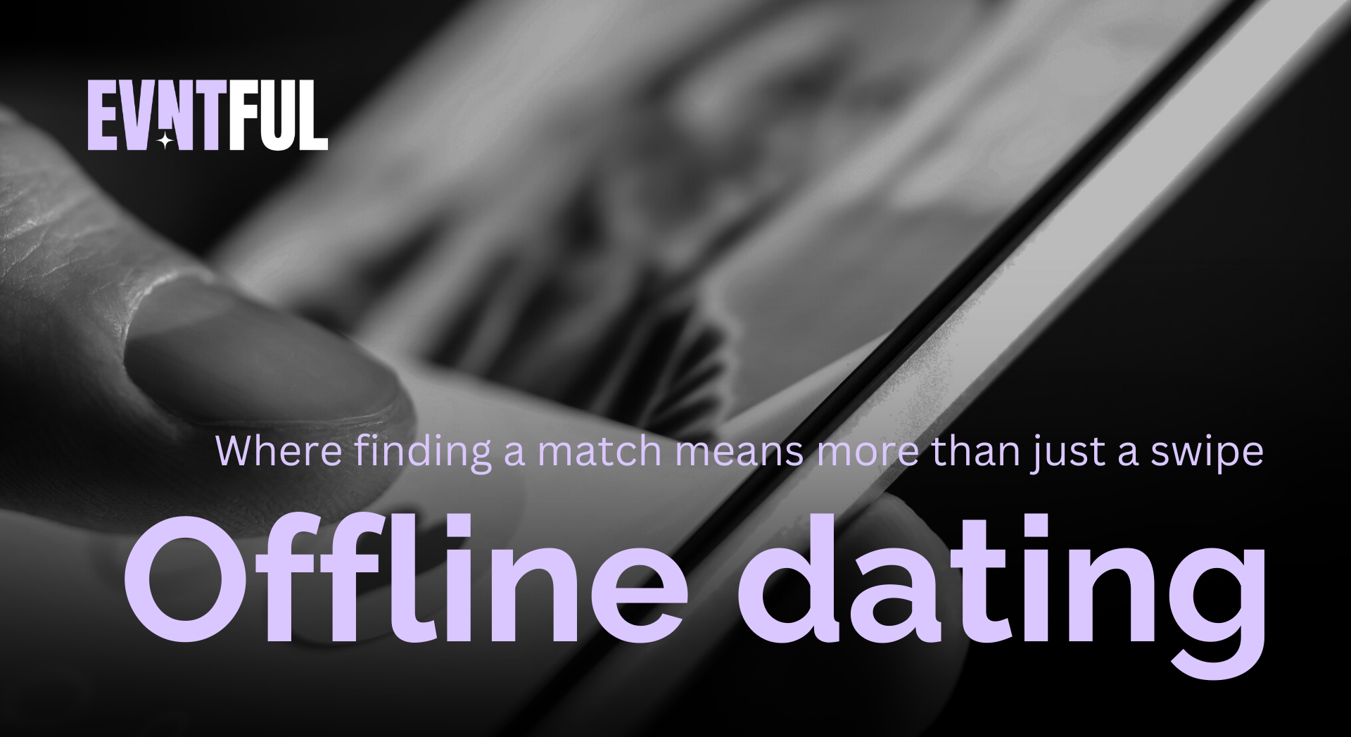 Taking online dating back offline 