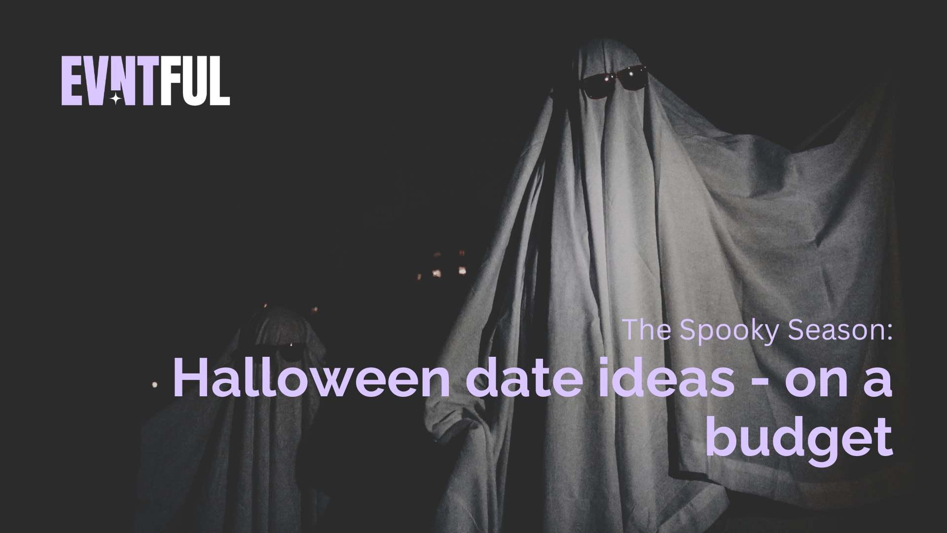 evntful, halloween date ideas, halloween london, halloween costume ideas, halloween on a budget, london spooky season