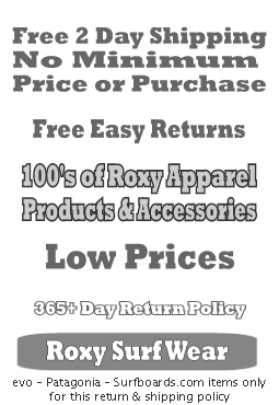 Roxy free shipping and 365 day 100% returns.